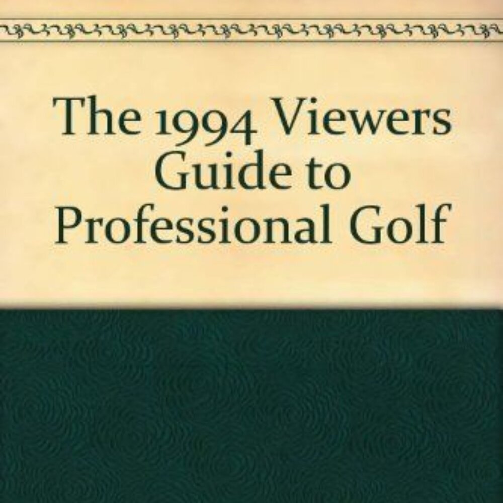 The Viewer's Guide to Professional Golf, 1993
